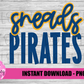 Sneads Pirates PNG - Pirates -  sublimation design - Digital Download
