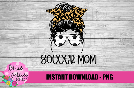 Soccer Mom Png - Soccer Sublimation Design- Digital Download