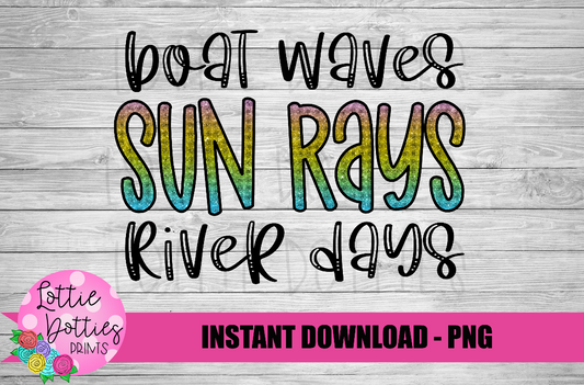 Boat Waves Sun Rays River Days PNG - River life - sublimation design - Digital Download
