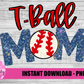 T-Ball Mom - Baseball Mom Png - Baseball Png - instant Download - Digital Download