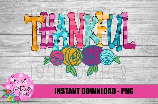 Thankful  Png - Thanksgiving Sublimation Design- Digital Download