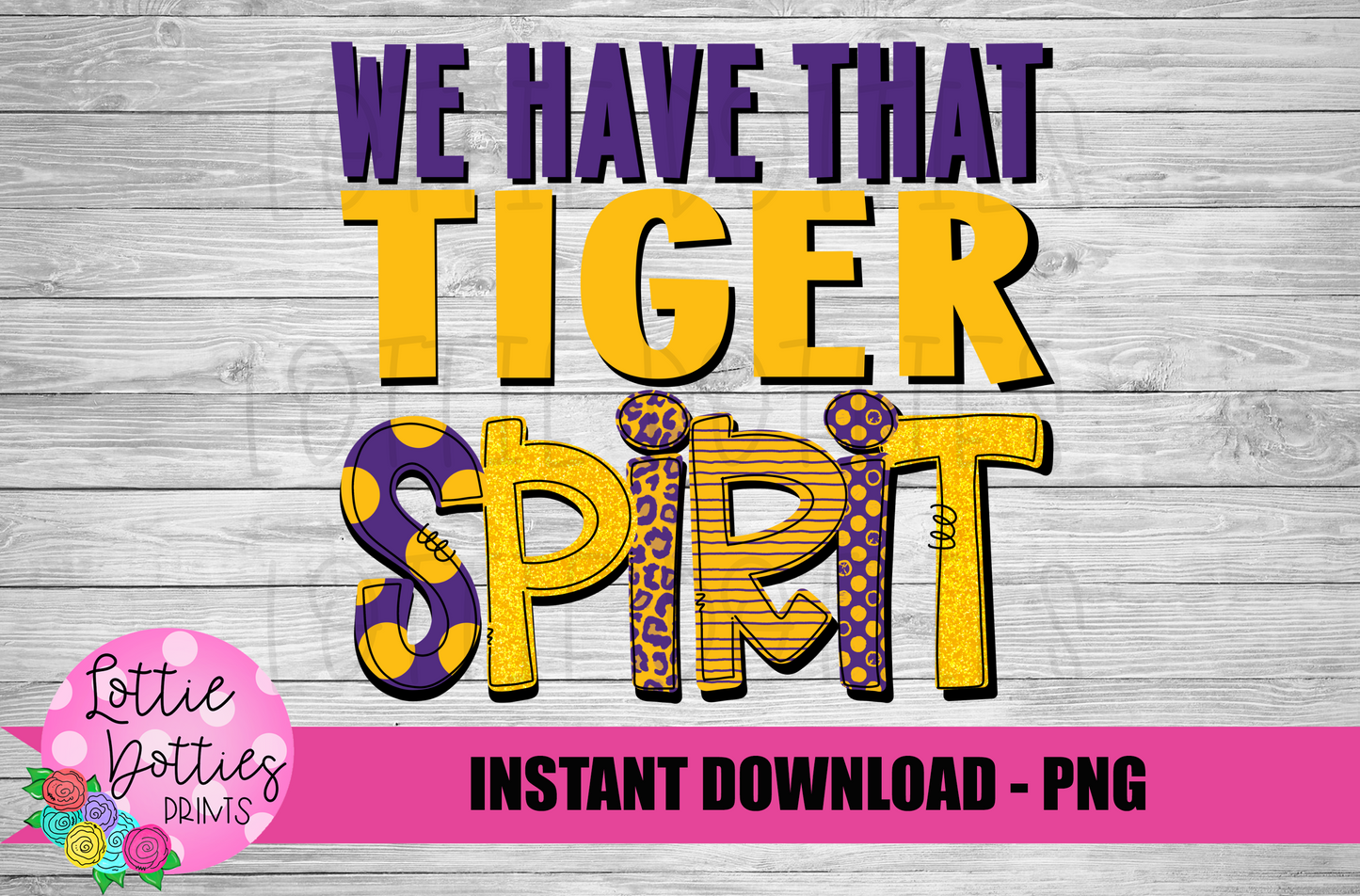 We HaveThat Tiger Spirit - PNG - Tiger Sublimation - Digital Download