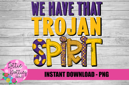 We HaveThat Trojan Spirit - PNG - Trojan Sublimation - Digital Download