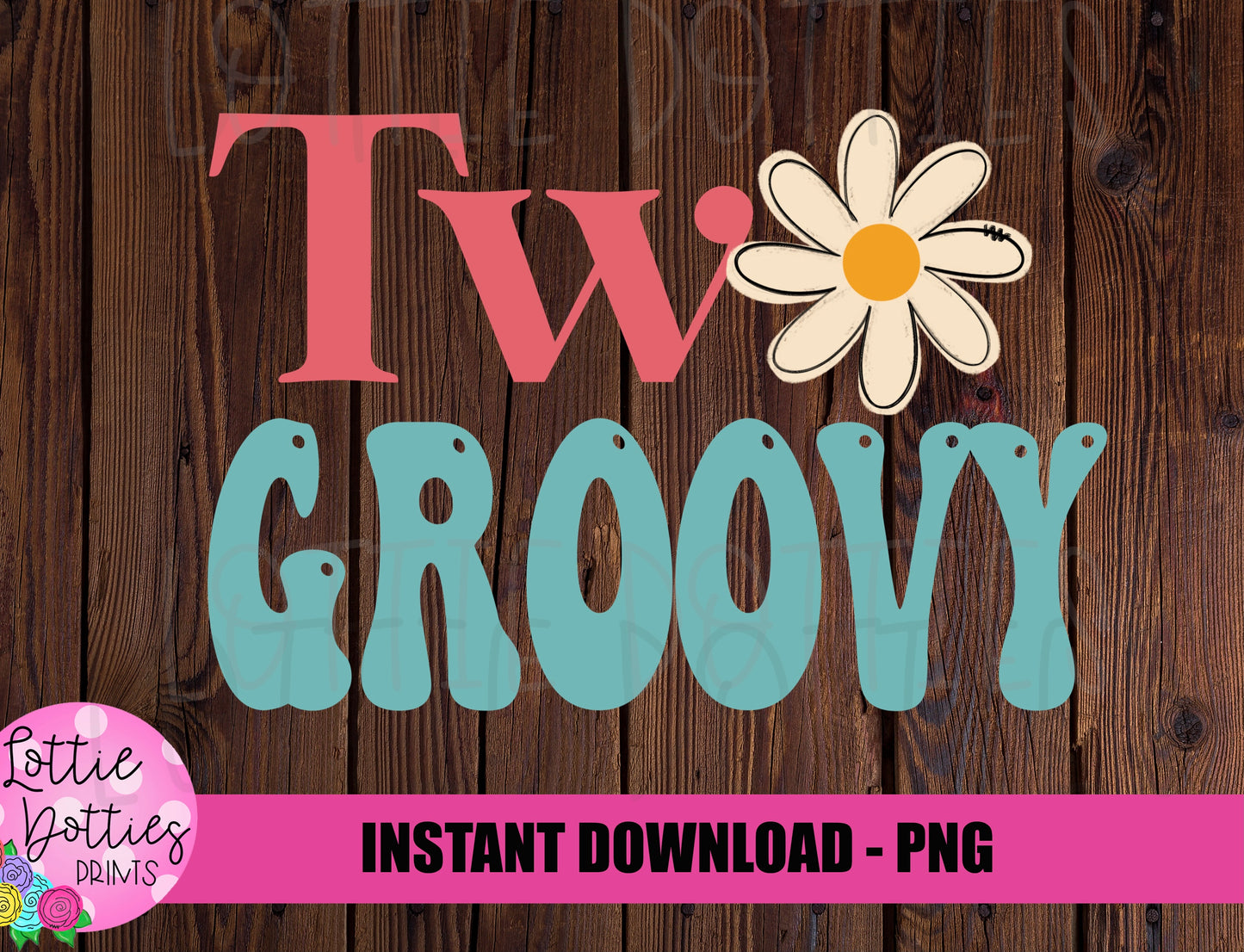 Two Groovy Png  -Birthday Sublimation Design - Instant Download - Digital Download