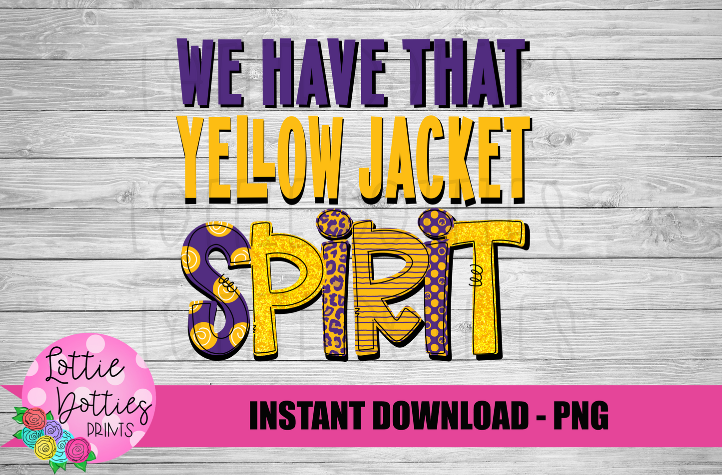 We Have That Yellow Jacket  Spirit  PNG - Yellow Jackets  sublimation design - Digital Download